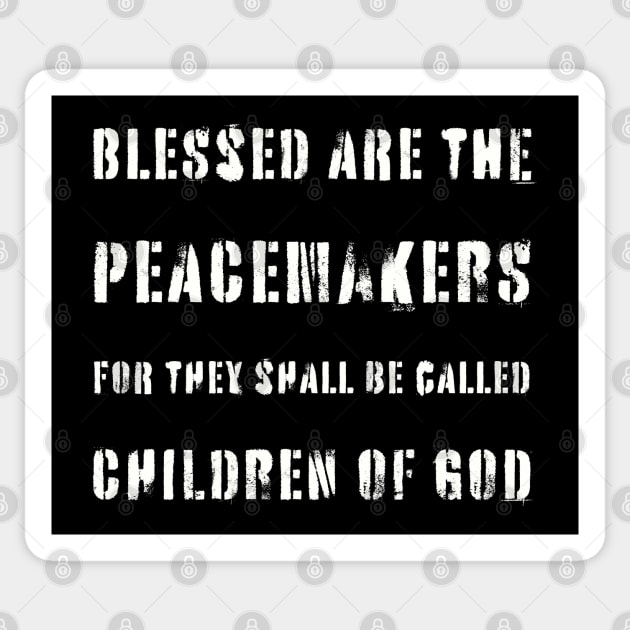 Blessed Are Peacemakers Sticker by threadsjam